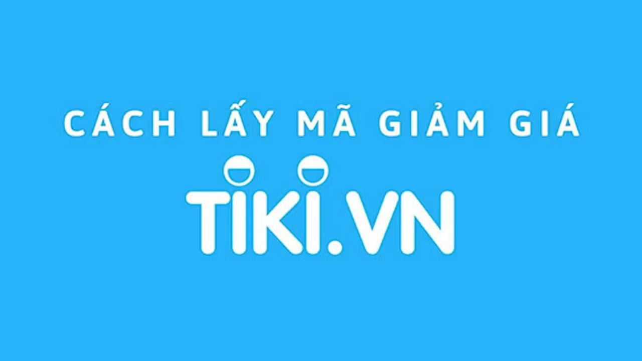 Hướng dẫn săn mã giảm giá Tiki hiệu quả